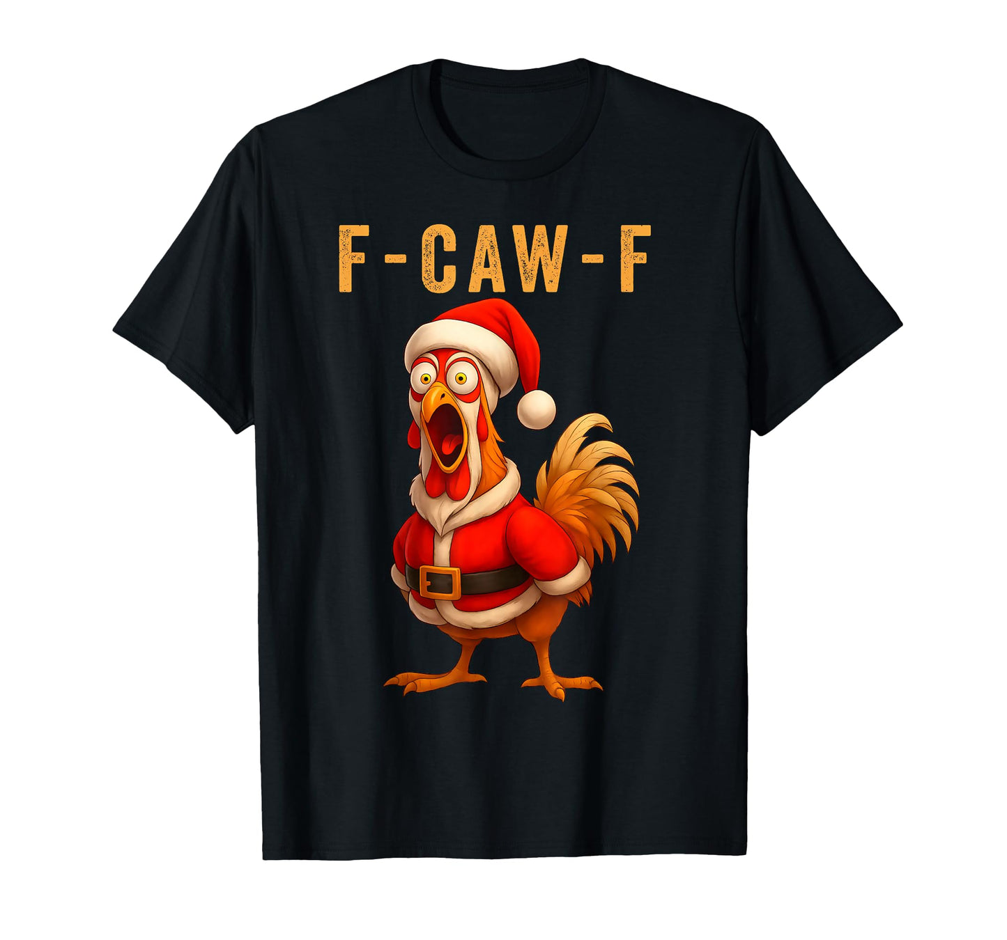 Funny Christmas Santa Chicken F-CAW-F Rooster Holiday Meme T-Shirt