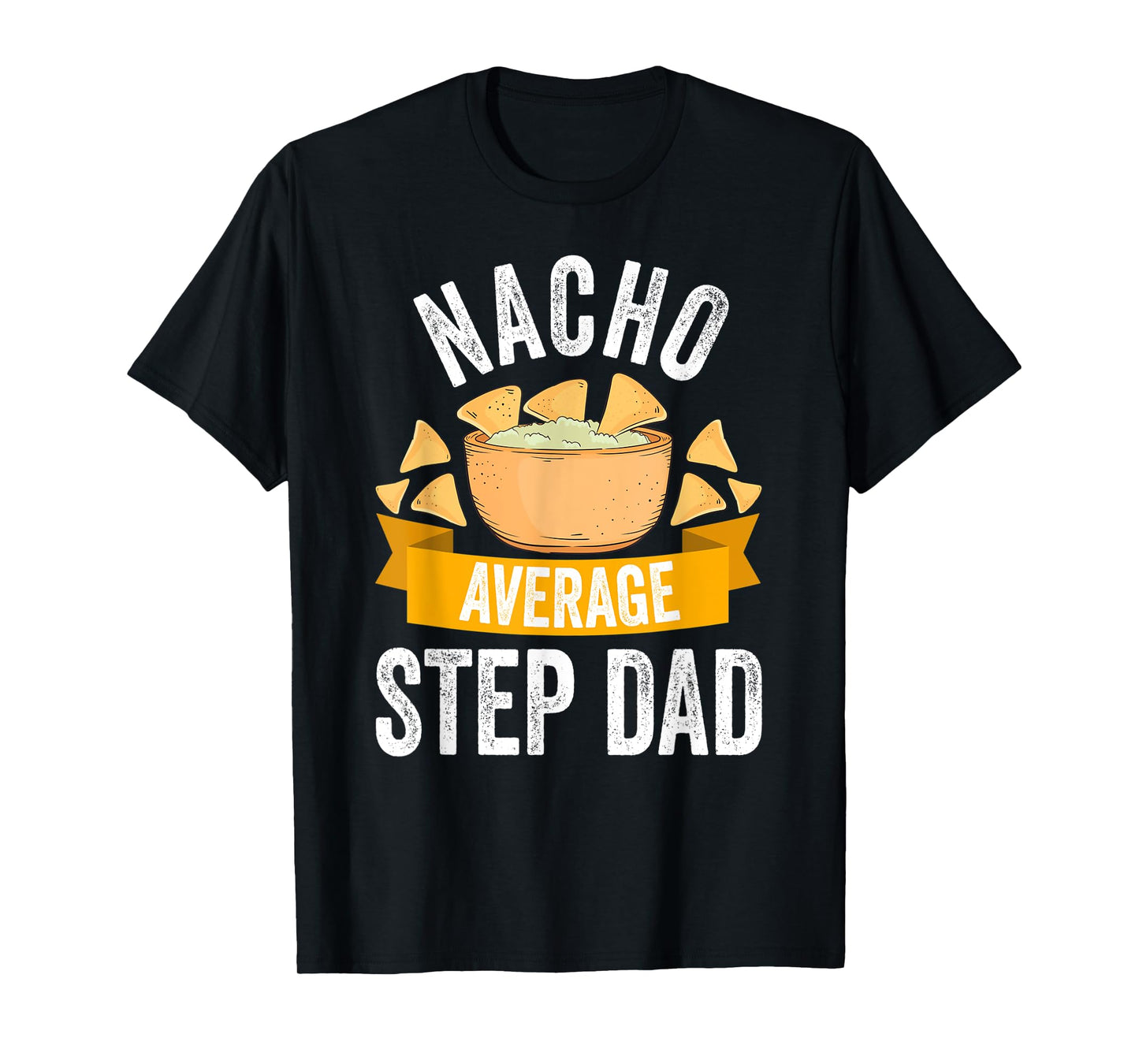 Nacho Average Step Dad Shirt Matching Family Cinco De Mayo T-Shirt