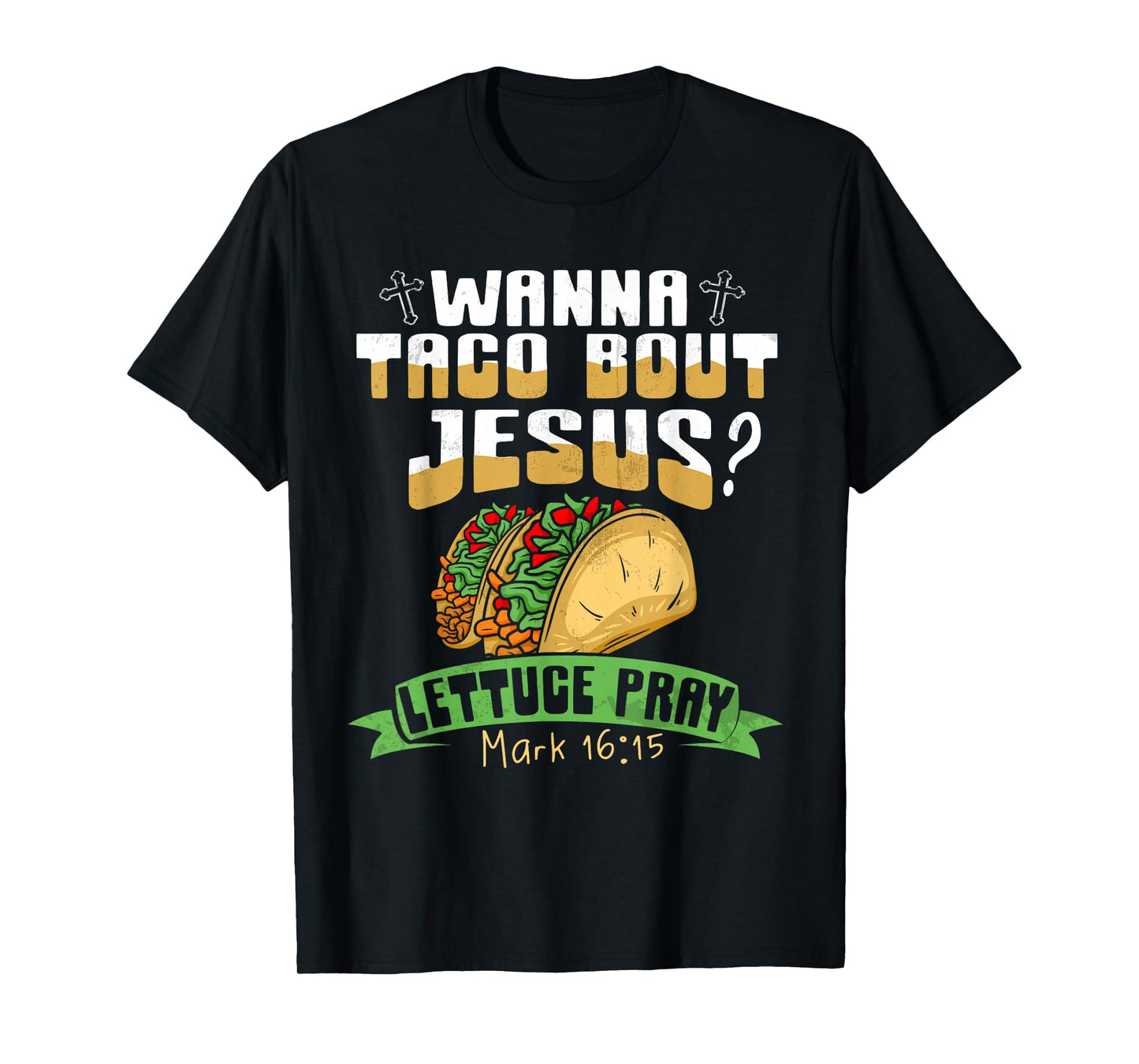 Wanna Taco Bout Jesus Shirt Taco Shirt Wanna Taco Bout It T-Shirt