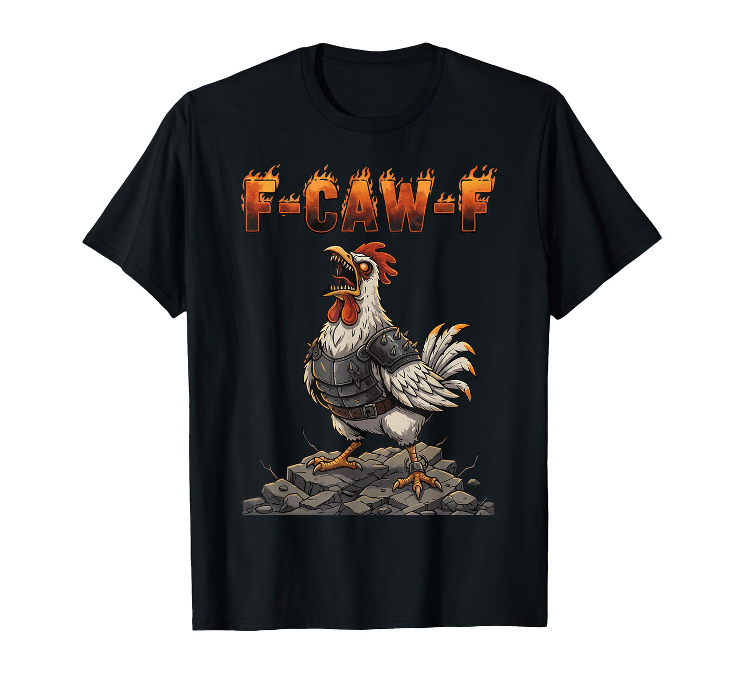FCAWF Funny Chicken Warrior F-Caw-F Rooster T-Shirt