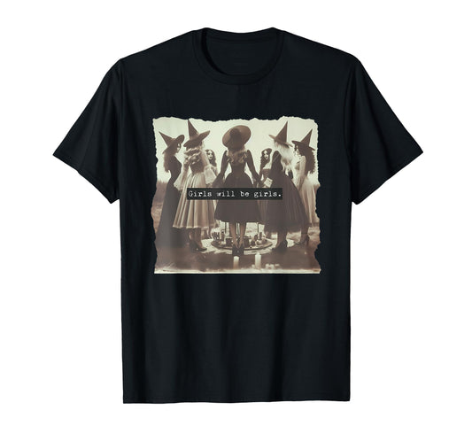 Girl Will Be Girl Funny Witch Witchy Vibes Halloween T-Shirt