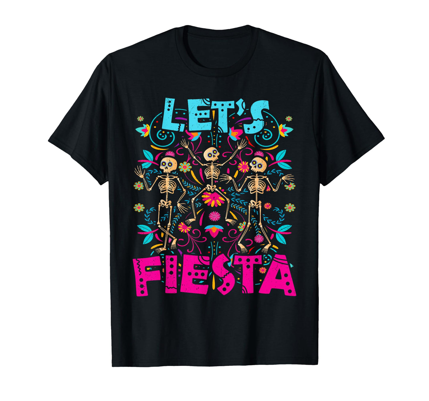 Let's Fiesta Skeleton Dia de Muertos Mexican Party T-Shirt