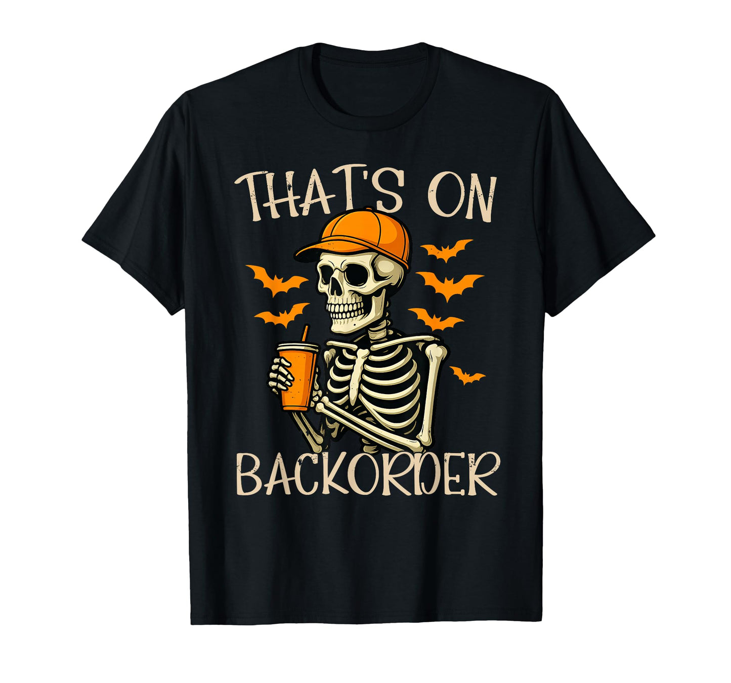 Funny Halloween Pharmacy Tech Skeleton That's BackOrder T-Shirt