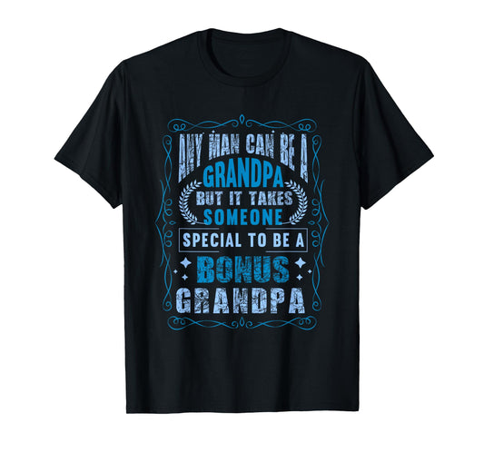 Fathers Day Step Grandpa Bonus Grandpa T-Shirt