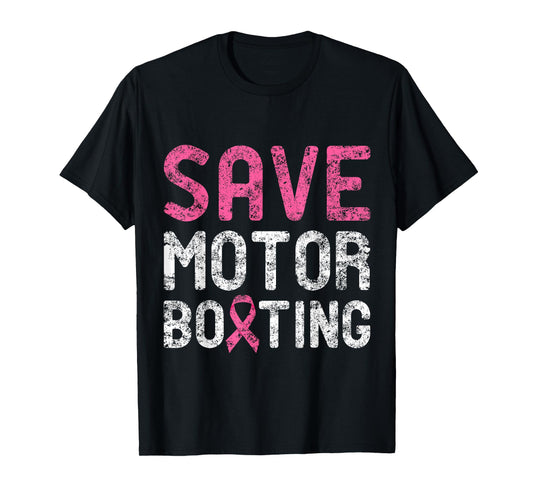 Save Motor Boating - Beat Breast Cancer T-Shirt