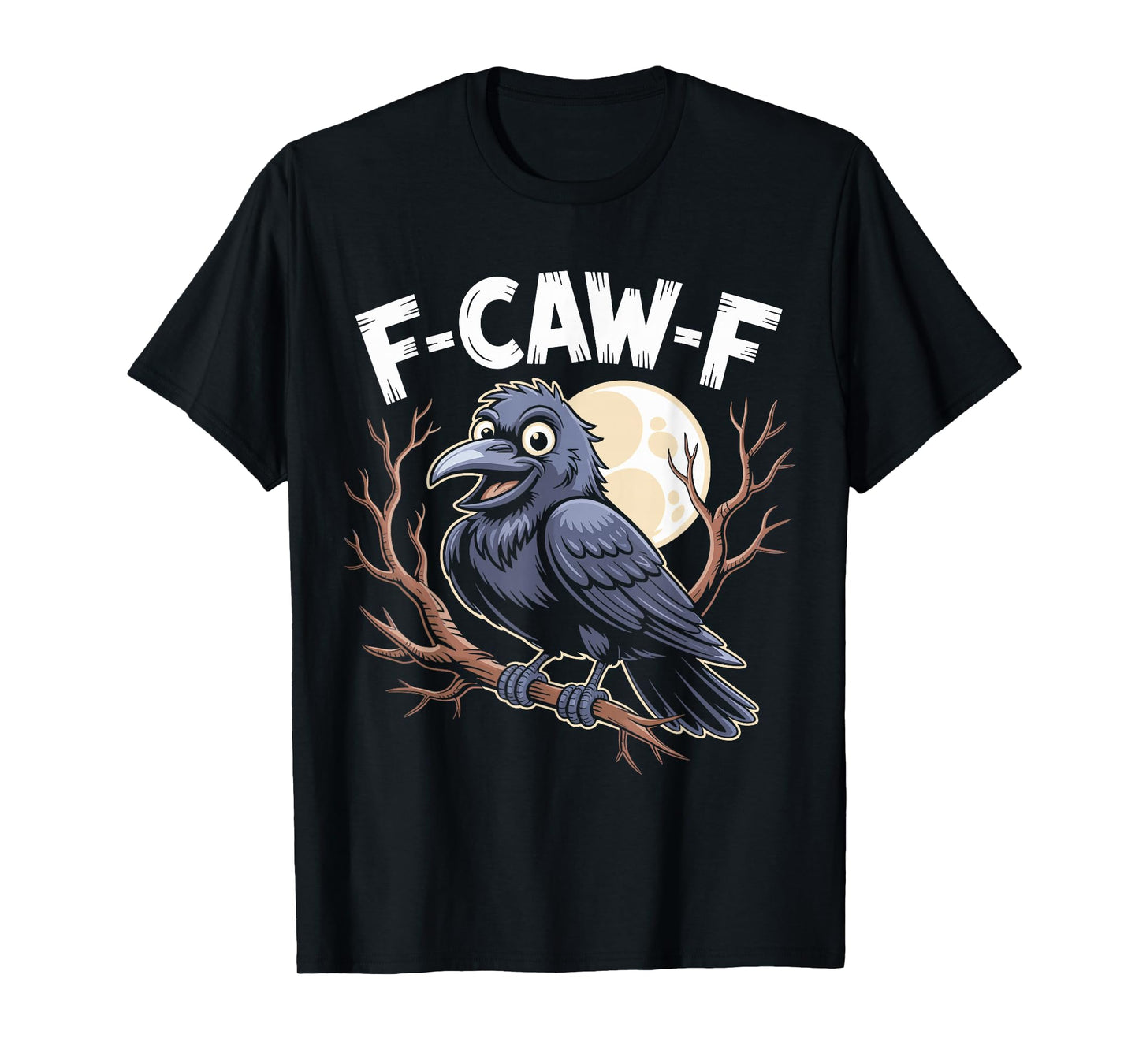 Funny Cartoon Black Crow F-Caw-F Adult Design T-Shirt