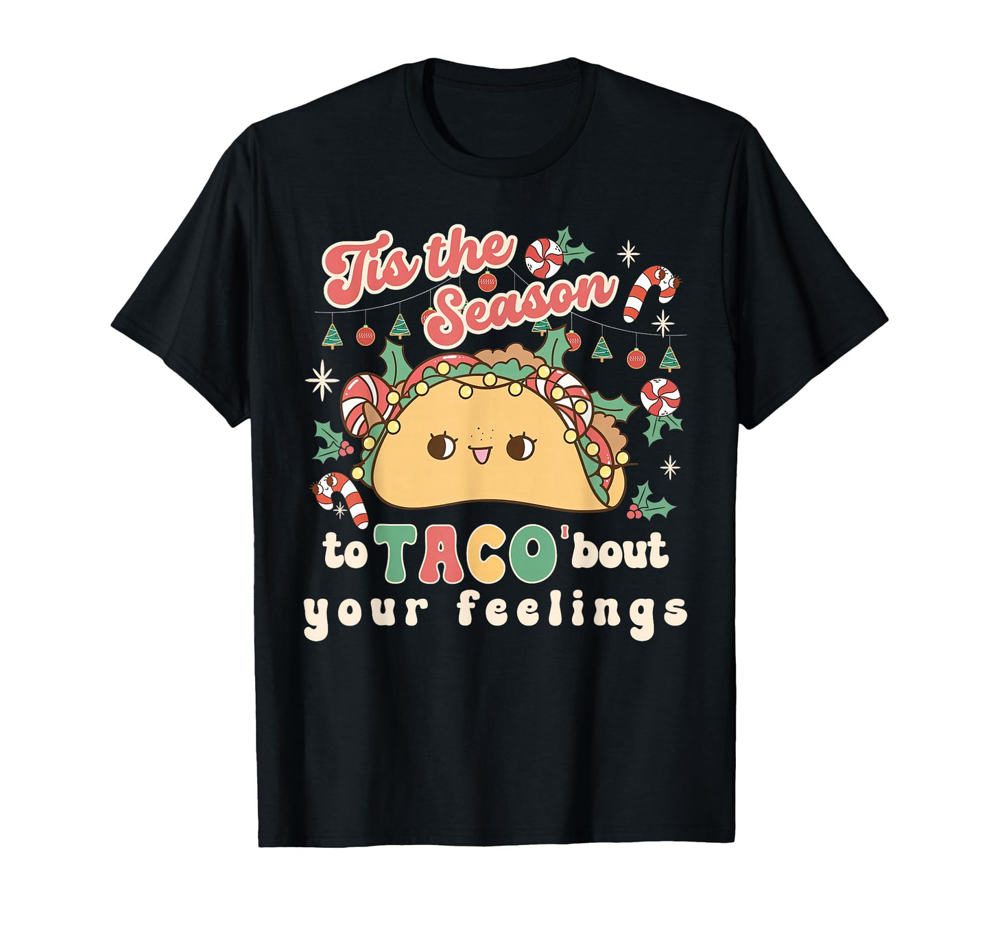 Tis The Season to Taco About Your Feelings Psych Christmas T-Shirt