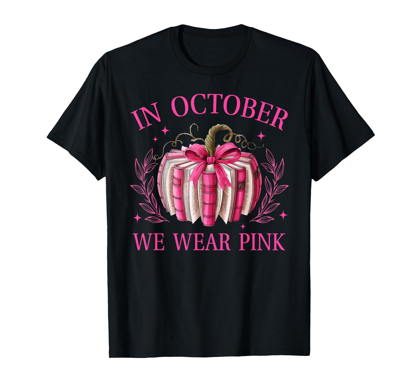 in October We Wear Pink Pumpkin Book Breast Cancer Awareness T-Shirt