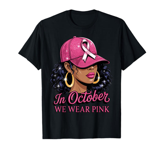 in October We Wear Pink Black Women Breast Cancer Awareness T-Shirt