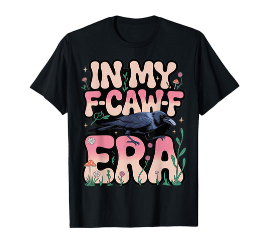 Cottagecore in My F-CAW-F Era Funny T-Shirt