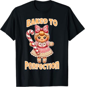 Cute Gingerbread Girl Baked to Perfection Christmas Women T-Shirt