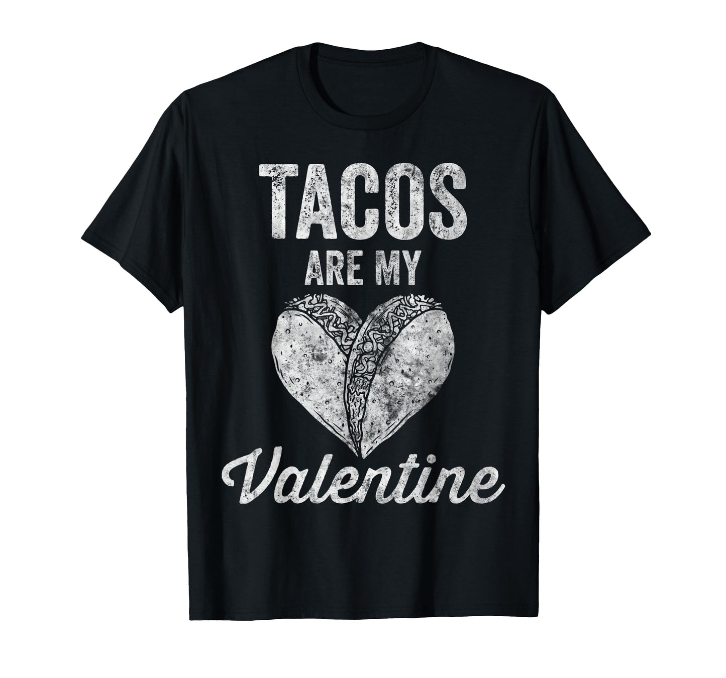 Tacos Are My Valentine Shirt Taco Lover Heart Valentines Day T-Shirt