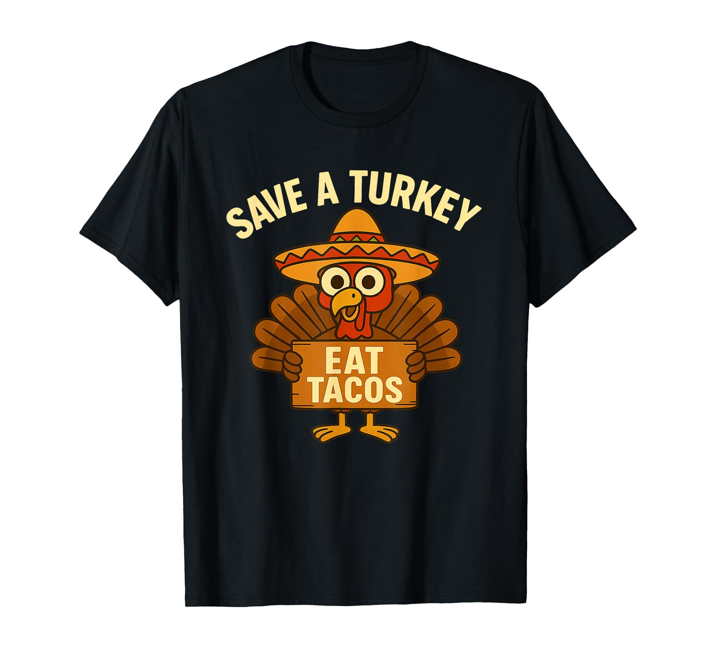 Funny Thanksgiving, Save a Turkey, Eat Tacos T-Shirt