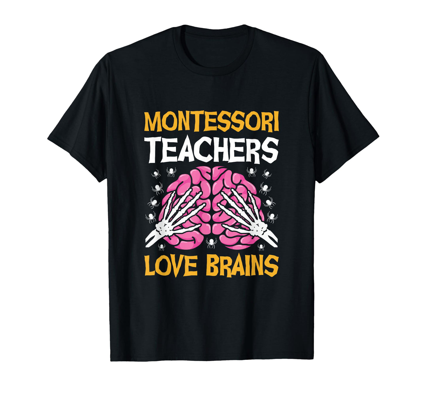 Montessori Teacher Love Brains Funny Halloween School T-Shirt