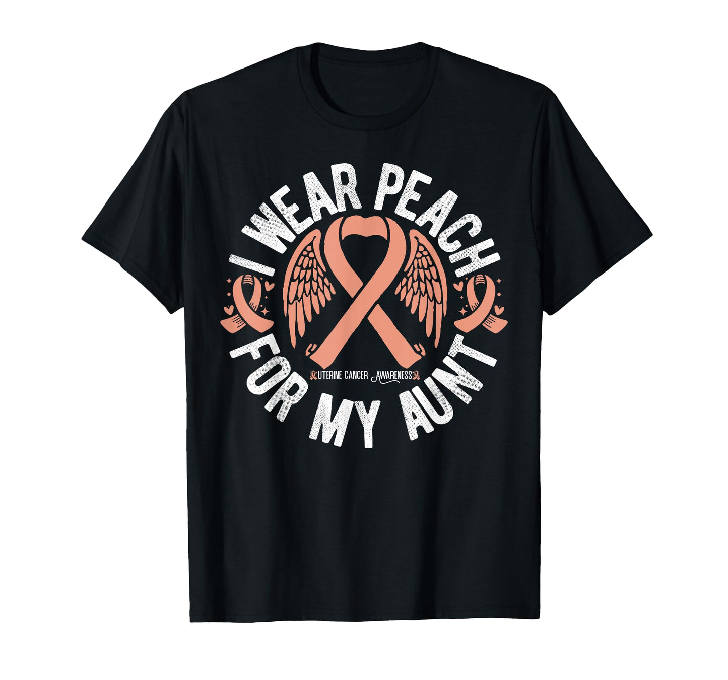 I Wear Peach For My Aunt Uterine Cancer Awareness T-Shirt