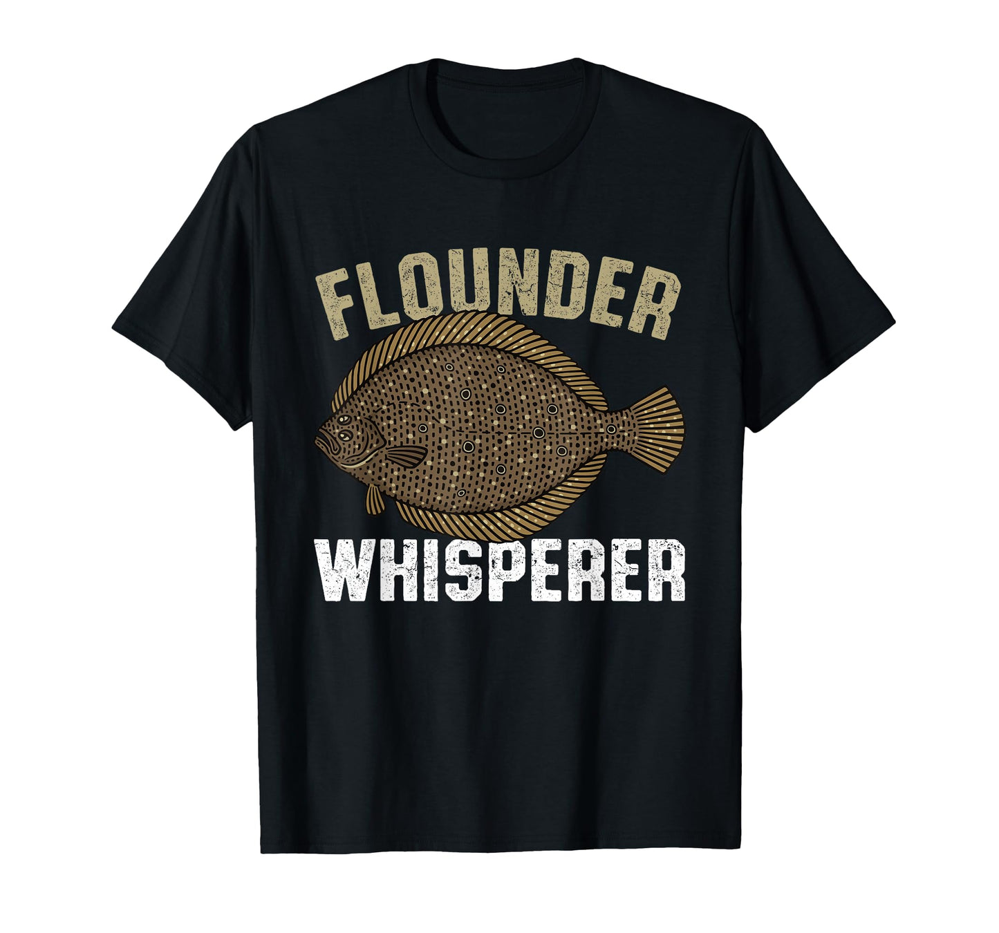 Flounder Whisperer, Flatfish Summer Flounder Fish Fishing T-Shirt