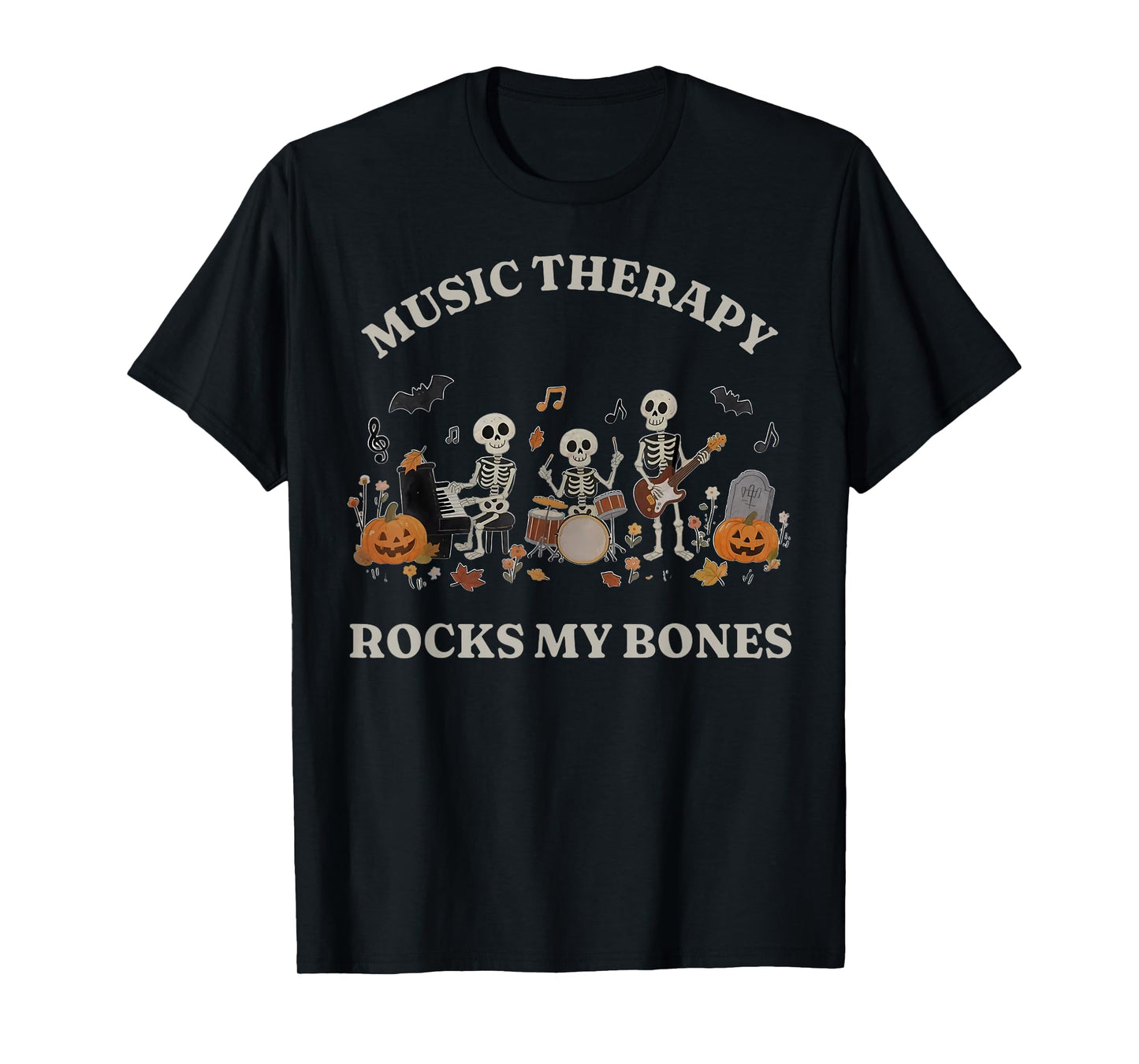 Music Therapis Rocks My Bones Skeleton Musical Halloween T-Shirt