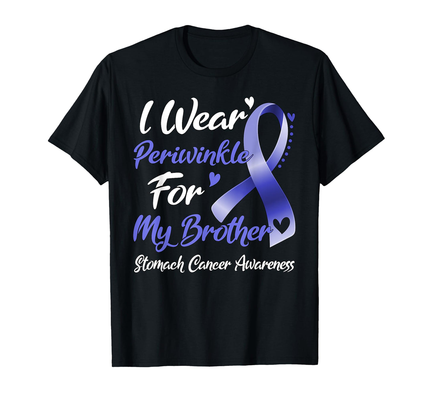 I Wear Periwinkle For My Brother Stomach Cancer Awareness T-Shirt