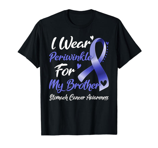 I Wear Periwinkle For My Brother Stomach Cancer Awareness T-Shirt
