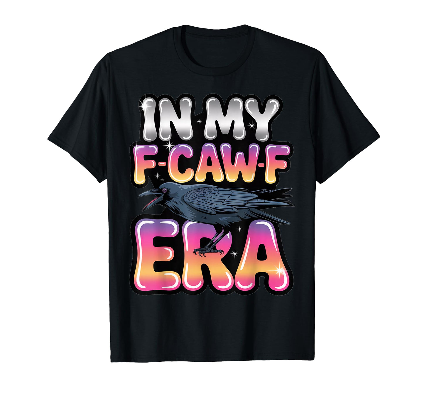 in My F-Caw-F Era Retro Vaporwave Crow Design T-Shirt