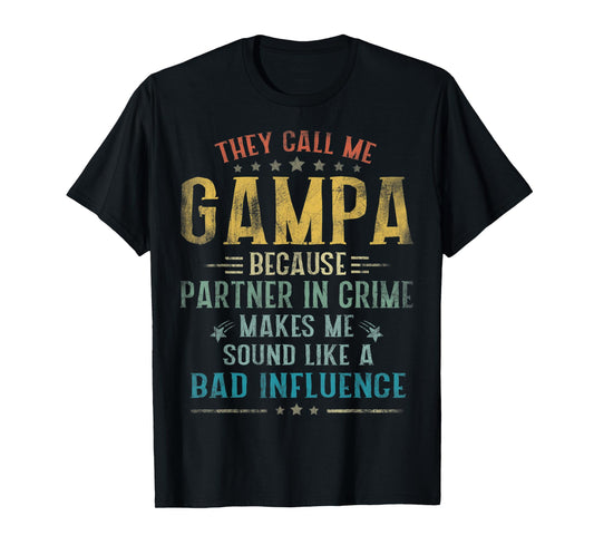 Mens They Call Me Gampa Because Partner In Crime Fathers Day T-Shirt