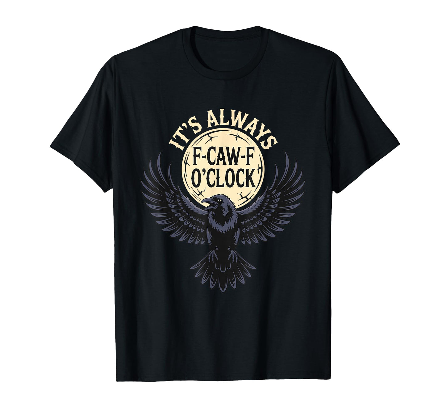 F-Caw-F Black Crow Blackbird FCAWF T-Shirt