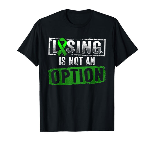 Losing Is NOT an Option Lymphoma Cancer Awareness T-shirt T-Shirt