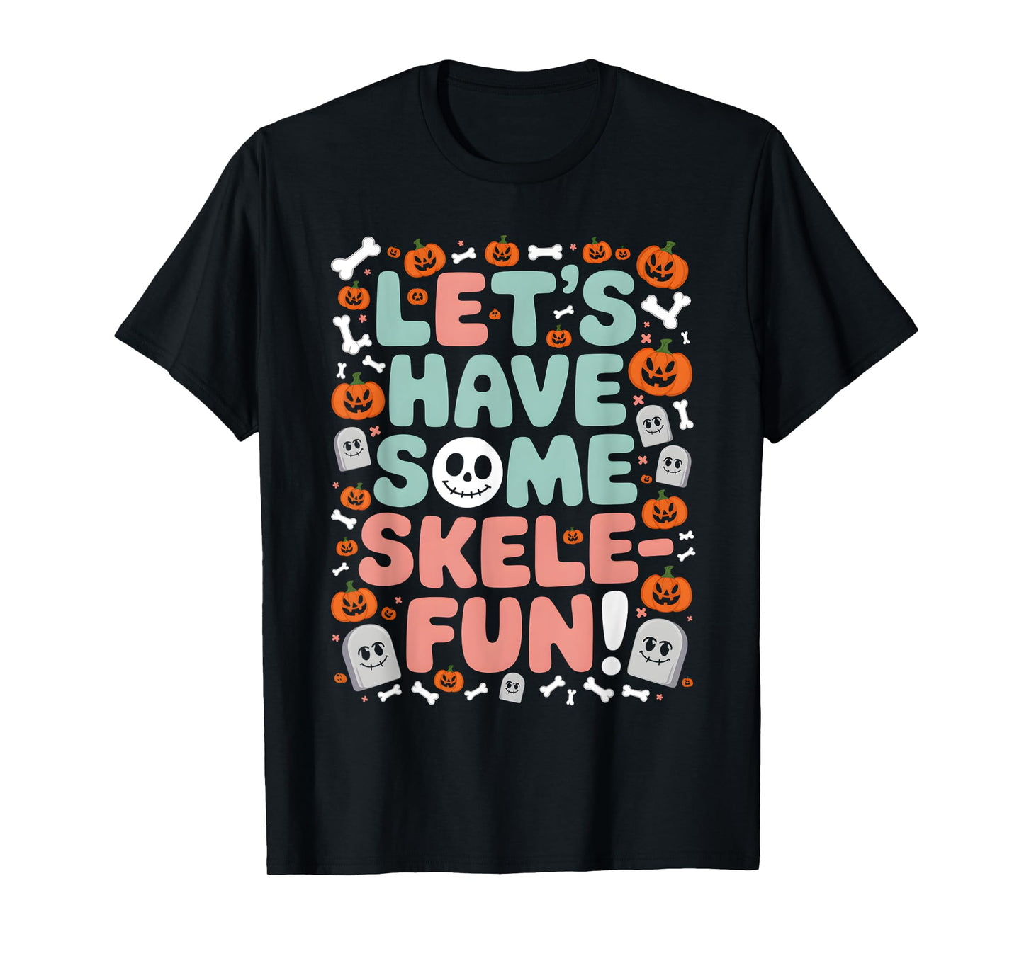 Funny Skeleton Halloween Quote Retro Skull Fall Design T-Shirt