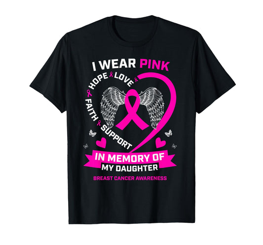 I Wear Pink In Memory Of My Daughter Breast Cancer Awareness T-Shirt