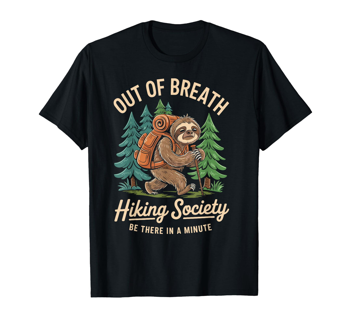 Out of Breath Hiking Society Funny Hiking Sloth T-Shirt