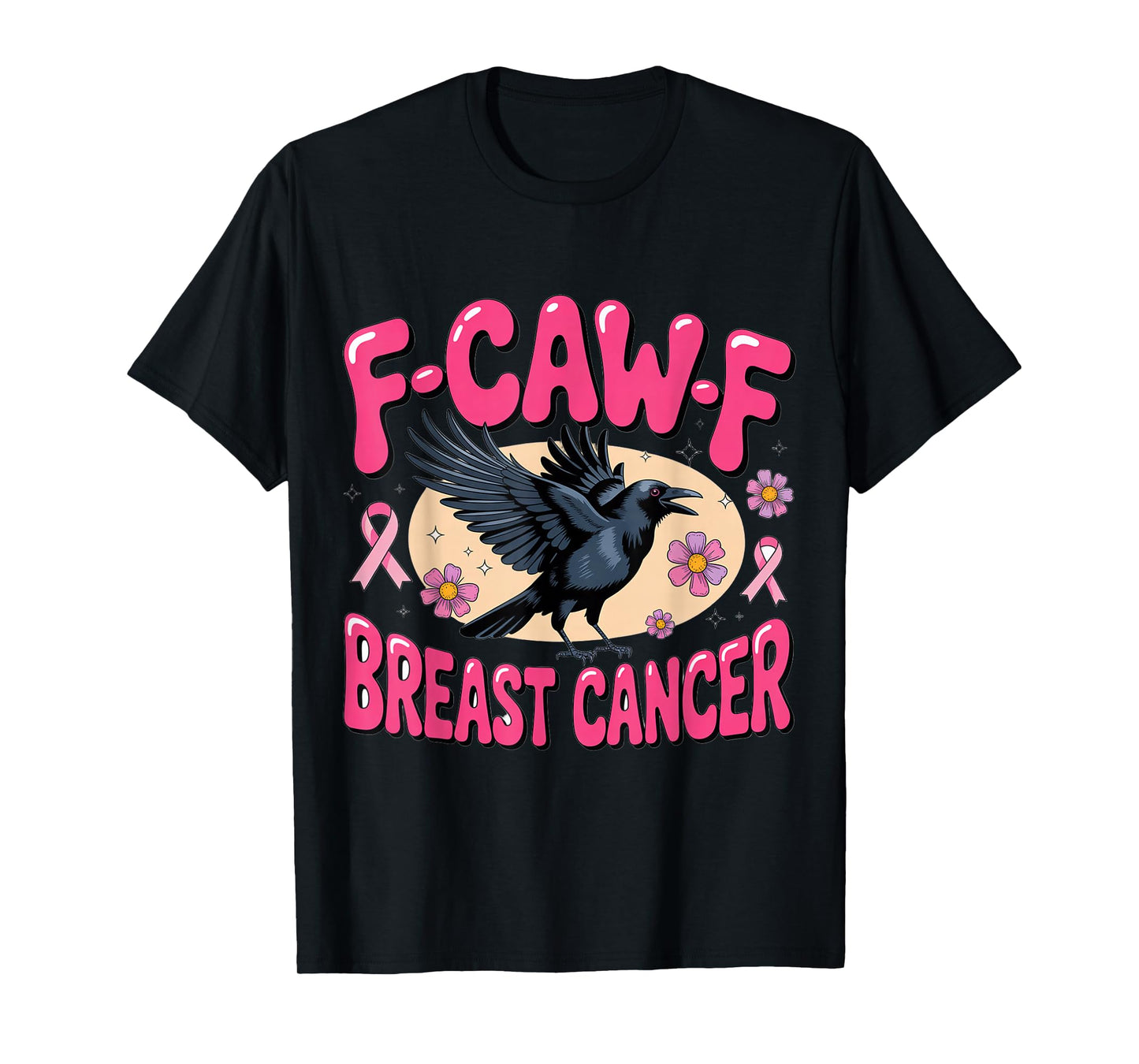 Retro F-CAW-F Breast Cancer Bubble Letters T-Shirt