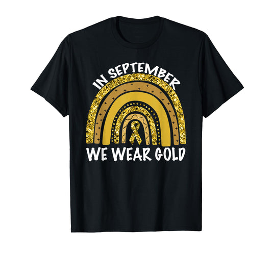 In September We Wear Gold Childhood Cancer Awareness T-Shirt
