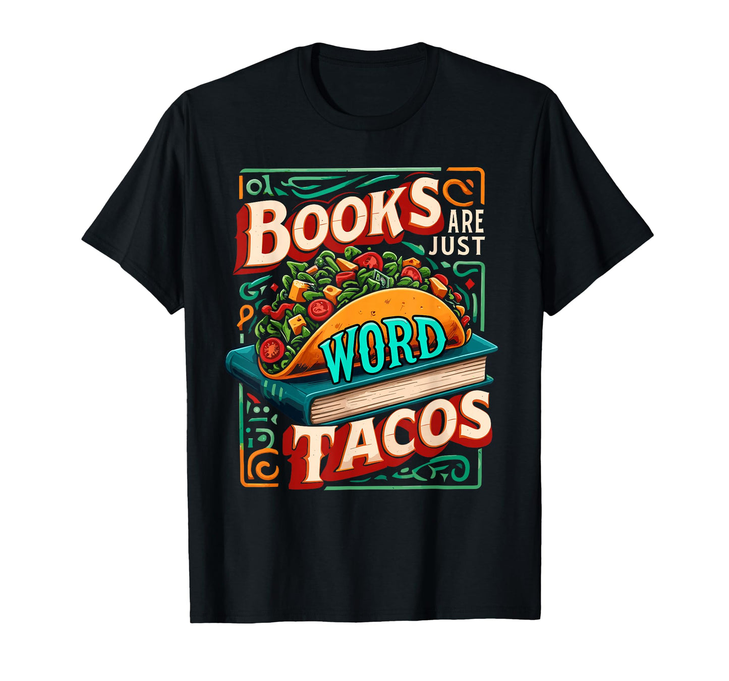 Books Are Just Word Tacos Shirt Funny Book Shirts Reader T-Shirt