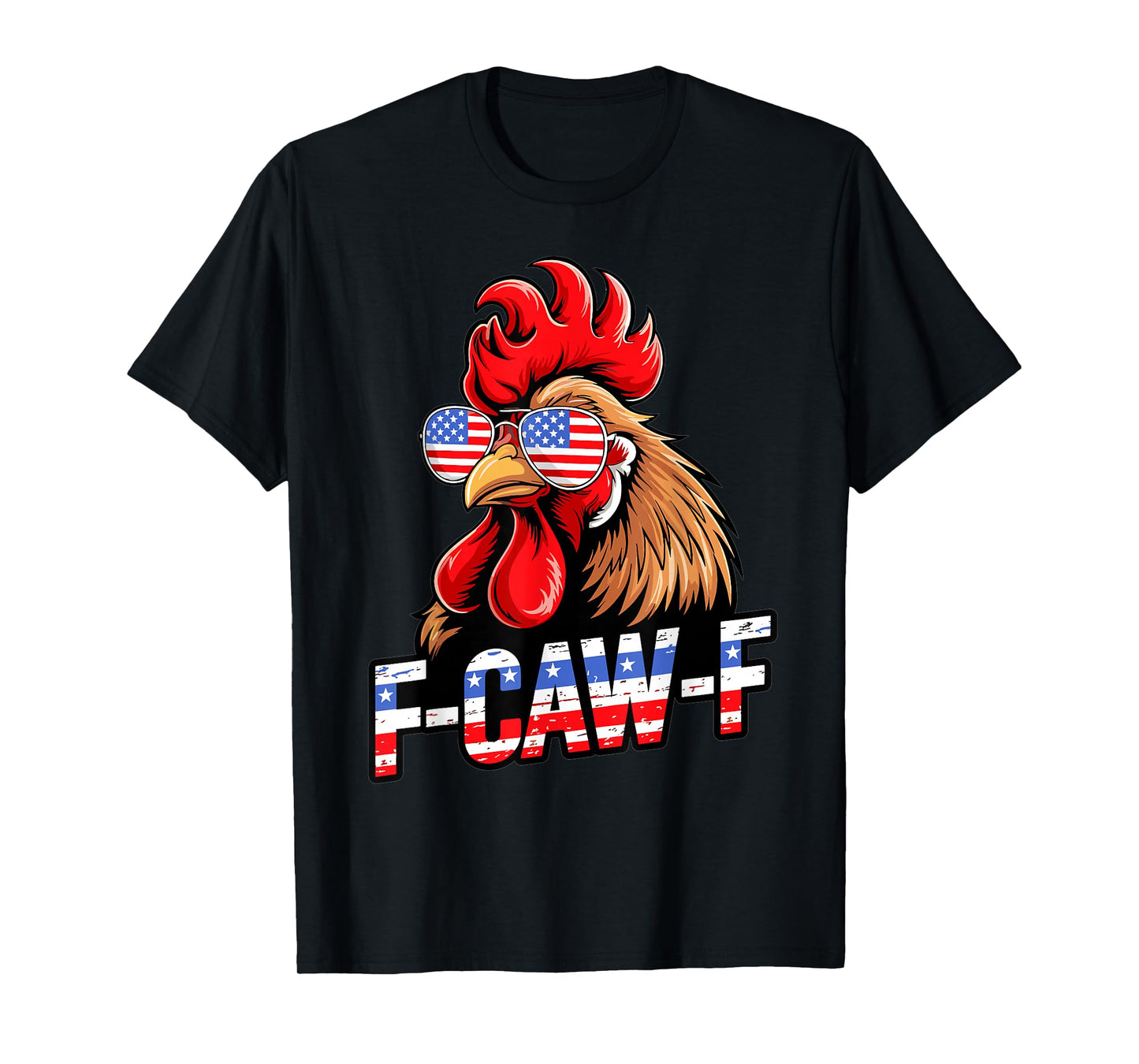USA Flag Funny Rooster F Caw F T-Shirt