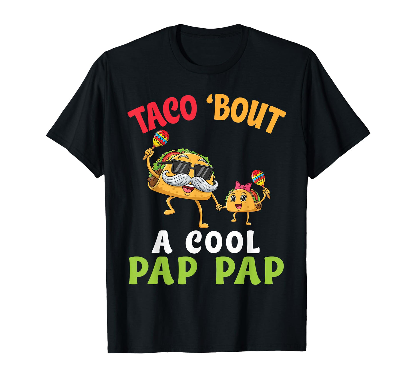 Taco Bout A Cool Pap Pap with Cute Family Taco Granddaughter T-Shirt