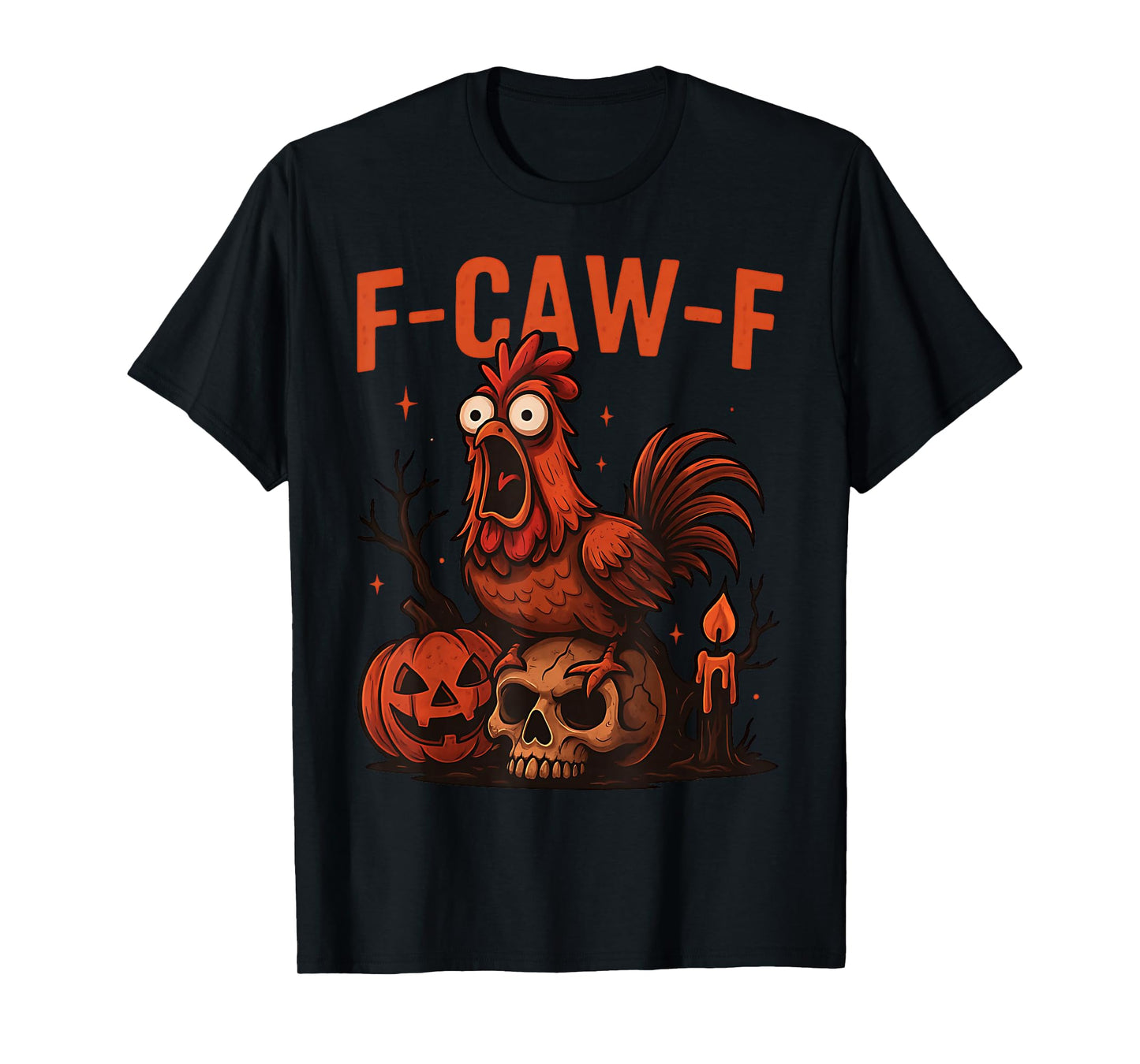 Funny F-Caw-F Chicken Halloween Rooster Spooky FCAWF Chicken T-Shirt