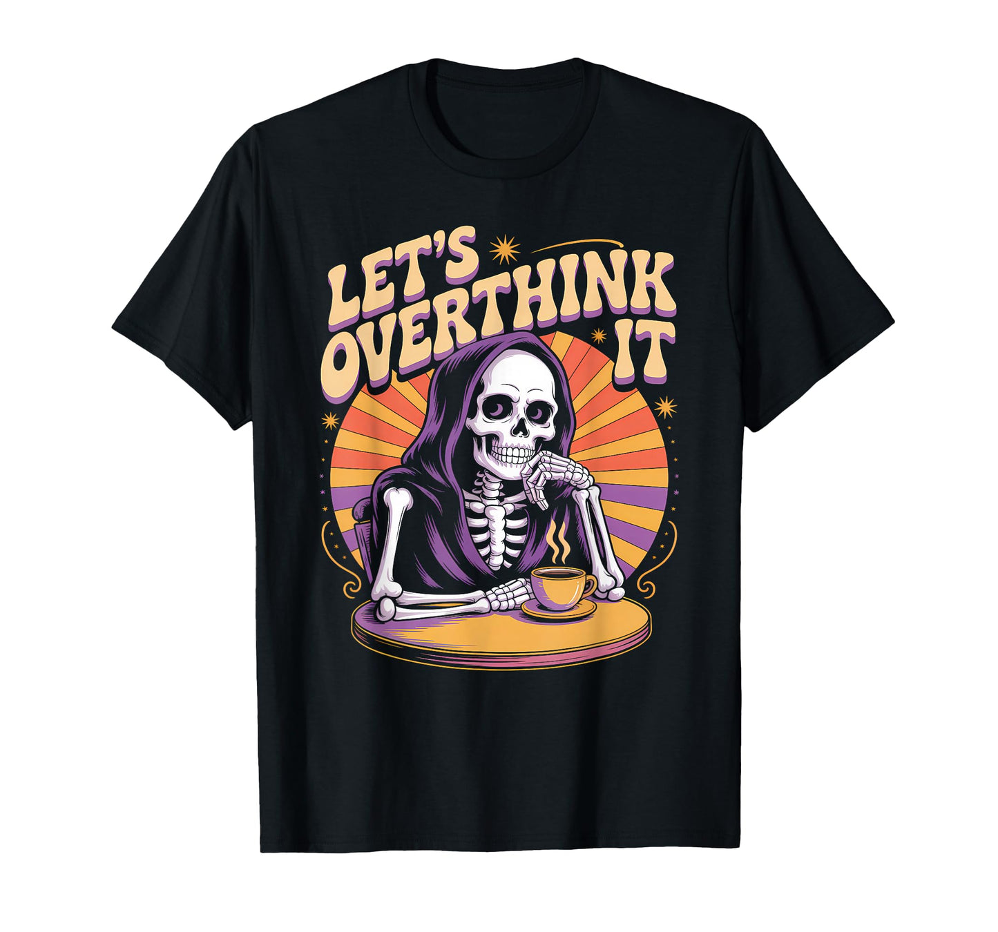 Let’s Overthink It Funny Skeleton Grim Reaper Anxiety Meme T-Shirt