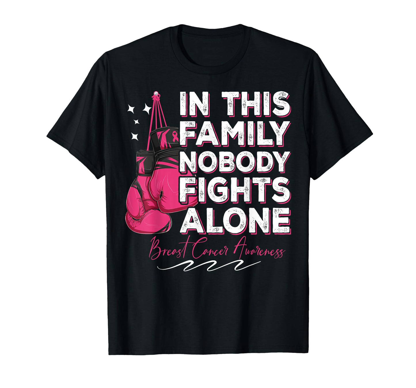 In This Family Nobody Fights Alone Breast Cancer Fighter T-Shirt