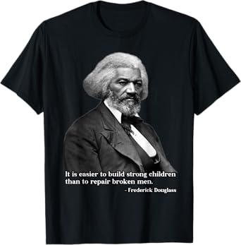 Frederick Douglass Inspirational Quote Black History Month T-Shirt