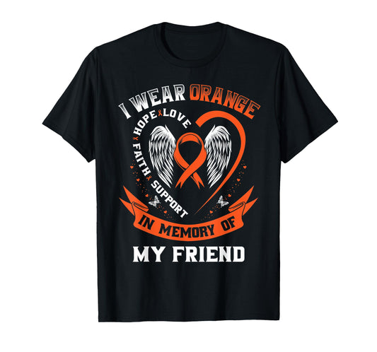 I Wear Orange In Memory Of My Friend Leukemia Cancer Graphic T-Shirt