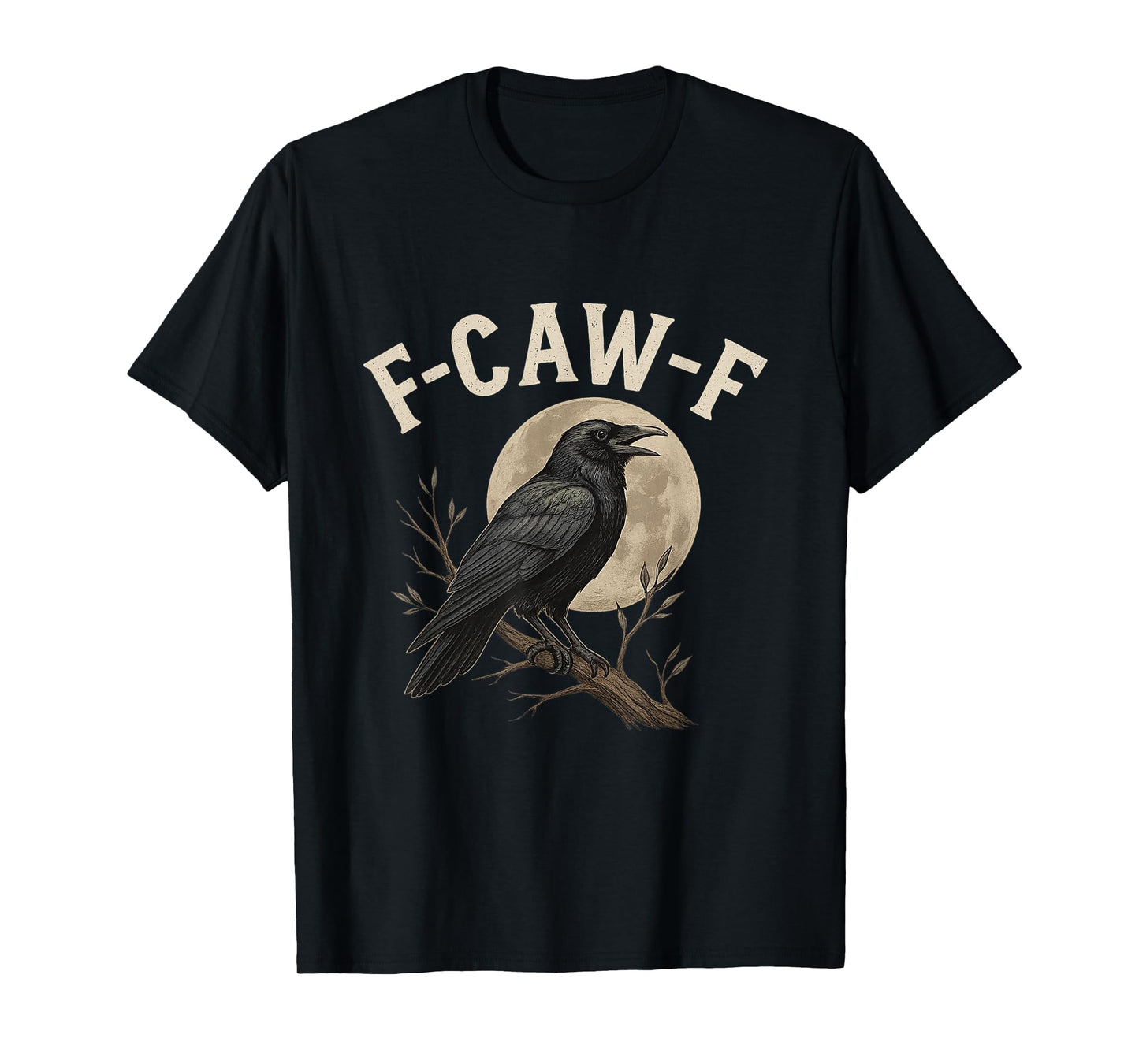 Black Crow F-Caw-F Black Bird Funny Moon Gothic Fcawf T-Shirt
