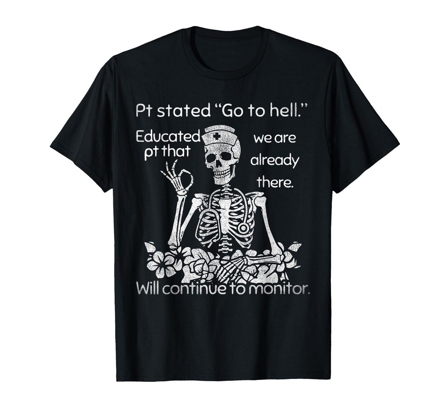 Funny Nurse Dark Humor Skull Pt Stated Men Women Tee T-Shirt