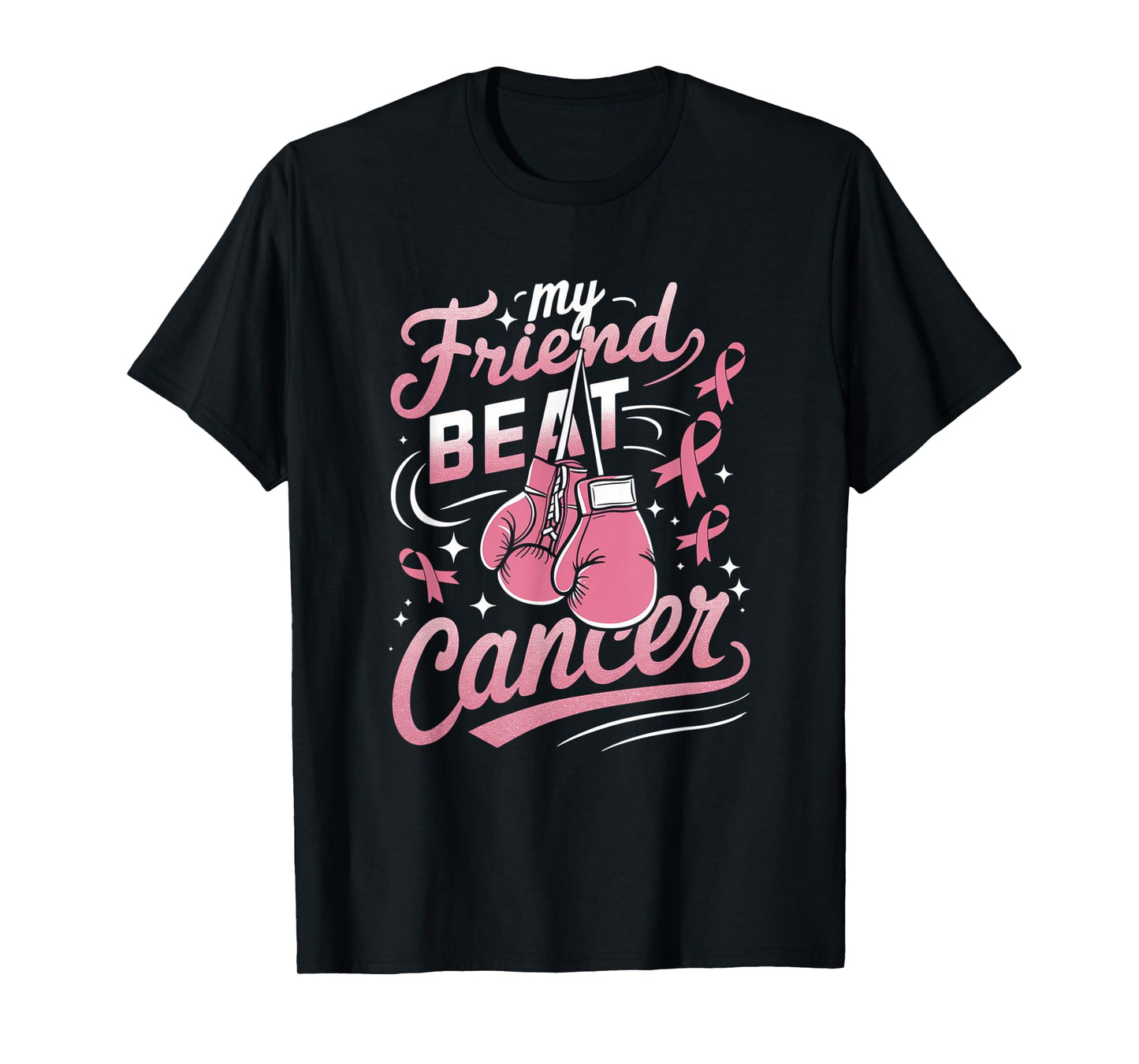 My Friend Beat Cancer Support Breast Cancer Awareness T-Shirt