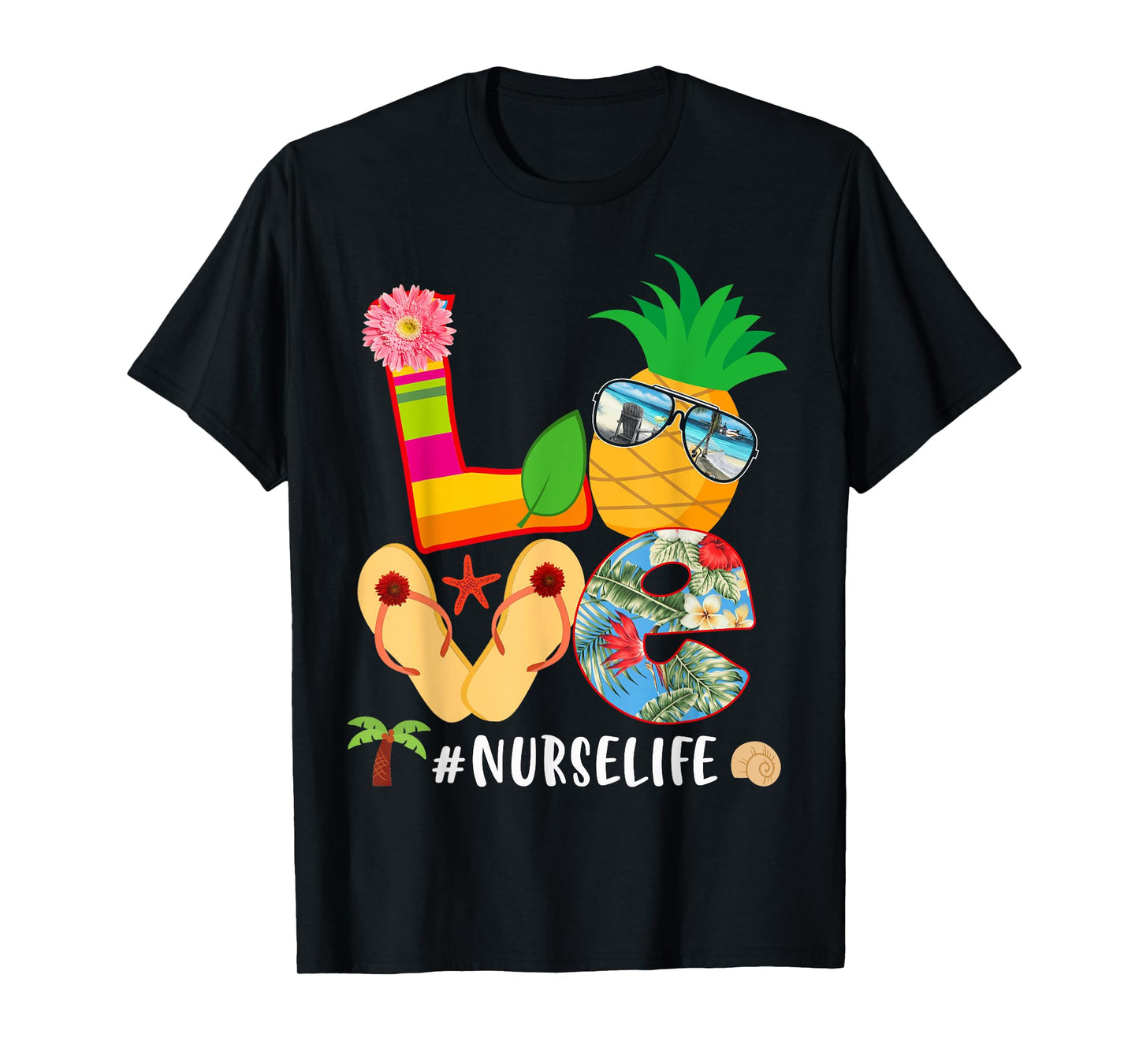 Love Summer Pineapple Tropical Flower Flip Flop Nurse Life T-Shirt