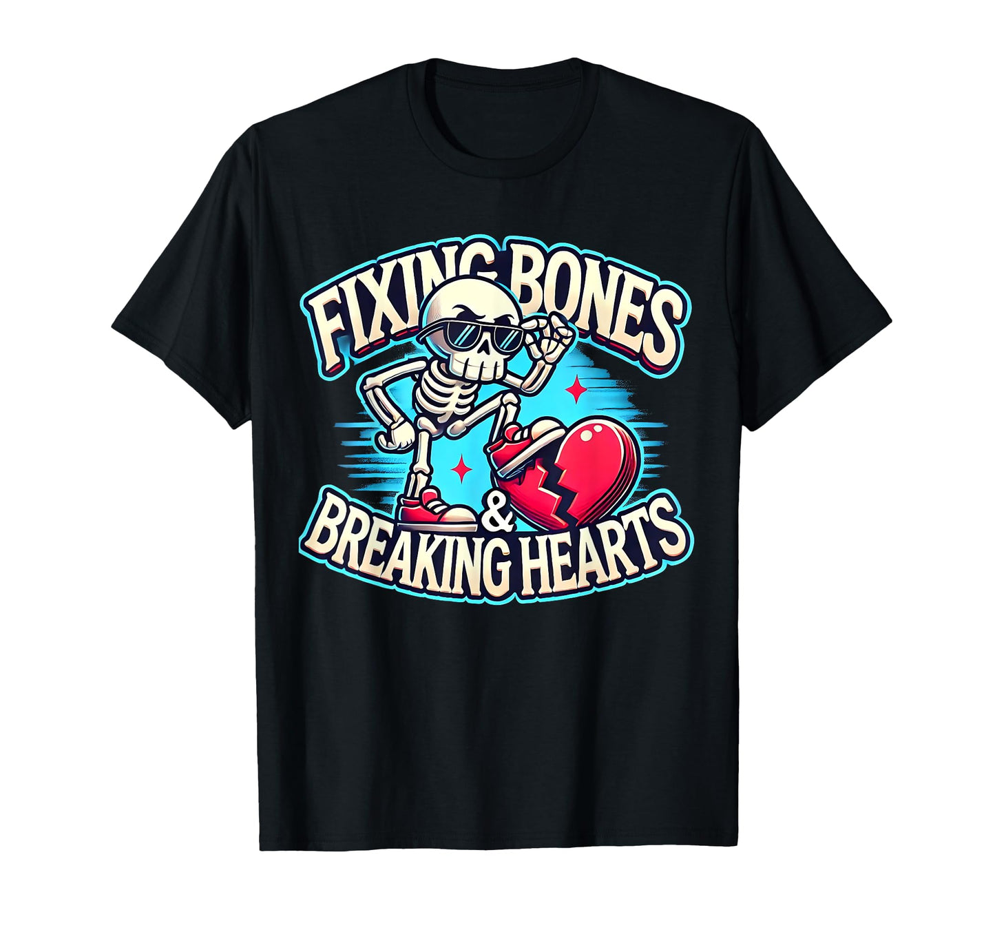 Fixing Bones and Breaking Hearts Orthopedic Crew Ortho Squad T-Shirt
