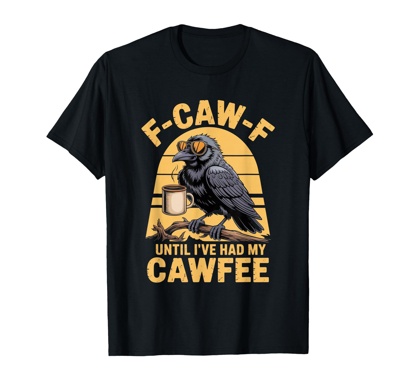 Funny Coffee Lover F-CAW-F Cawfee T-Shirt