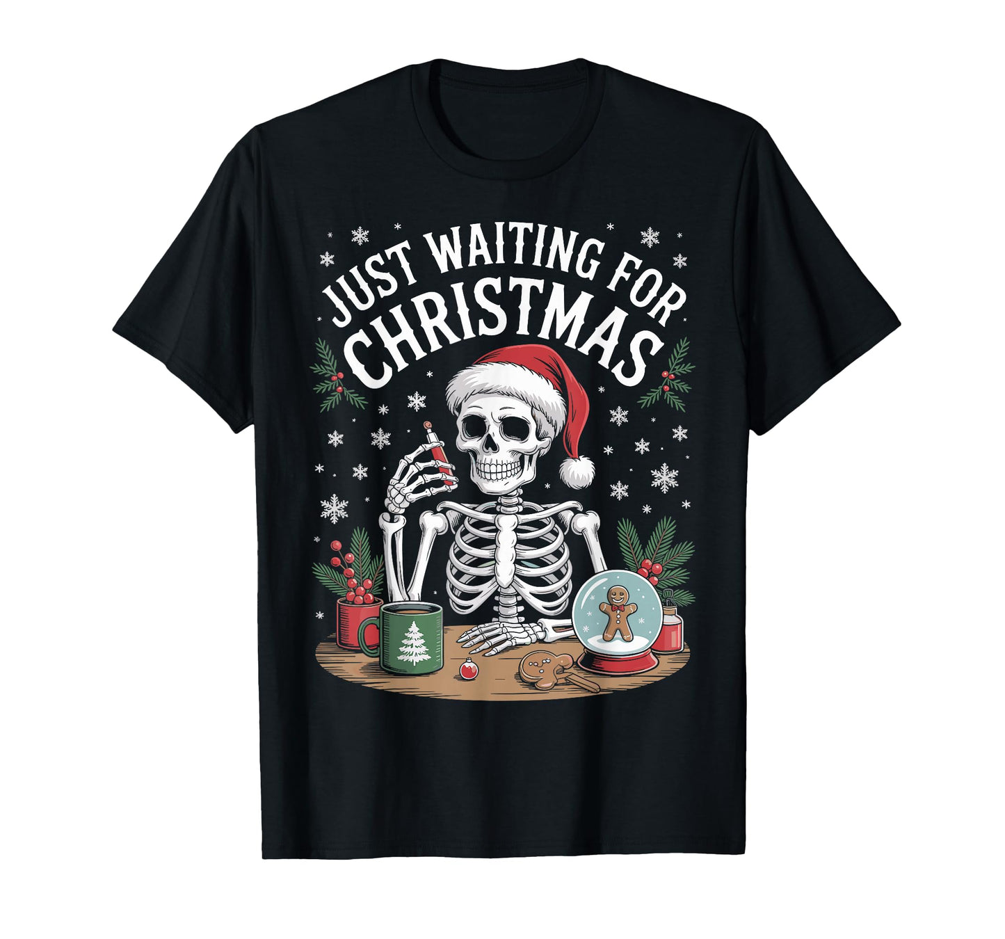 Just Waiting for Christmas Skeleton in Santa Hat Men Women T-Shirt