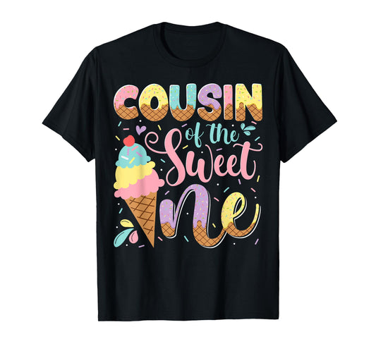 Cousin Of The Sweet One Ice Cream 1St Birthday Party T-Shirt