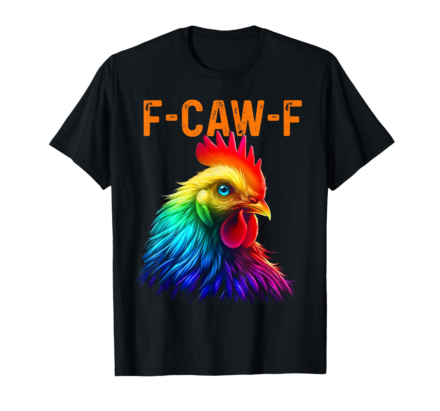 Funny F-Caw-F Chicken FCAWF Chicken T-Shirt