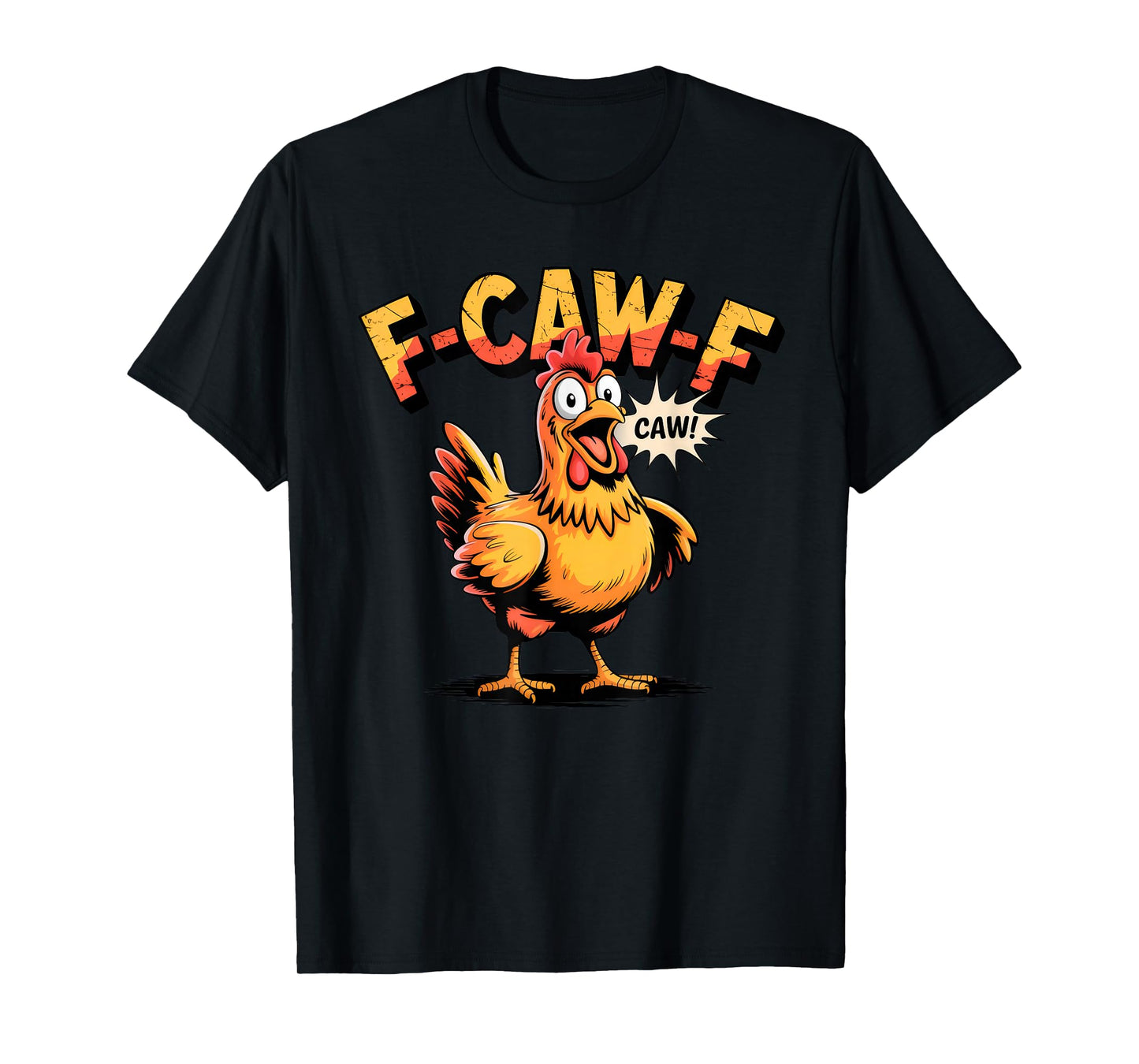 F-Caw-F Chicken Funny Rooster Meme Graphic T-Shirt